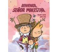 Bienvenido Señor Malestar