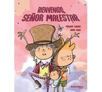 Bienvenido, Señor Malestar. Cuento para tratar los celos hacia los hermanos. Míriam Tirado, crianza consciente. +4 años. Cartón: 9 (Calita)