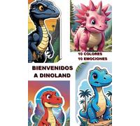 BIENVENIDOS A DINOLAND: 10 COLORES, 10 EMOCIONES