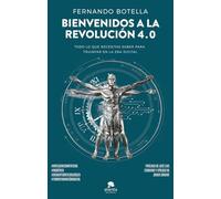 Bienvenidos a la revolución 4.0: Todo lo que necesitas saber para triunfar en la era digital (Alienta)