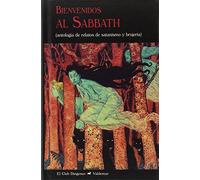 Bienvenidos al Sabbath: (antología de relatos de satanismo y brujería): 337 (El Club Diógenes)