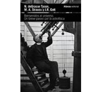 Bienvenidos al universo: Un breve paseo por la astrofísica (El libro de bolsillo - Ciencias)