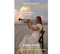 Bienvenue à la terre promise: Chemin Olympique vers la Victoire