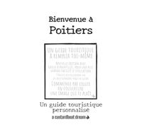 Bienvenue à Poitiers: Un guide touristique personnalisé