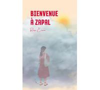 Bienvenue à Zapal: Roman pour faire la paix avec son corps