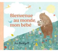 Bienvenue au monde, mon bébé