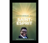 Bienvenue au Saint-Esprit: Bienvenue au Saint-Esprit est une invitation profonde à entrer dans une relation (5 Ways to Grow Your Faith)