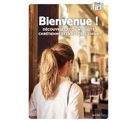 Bienvenue ! Découvrir la communauté chrétienne et la foi qui l'anime (Tilt)