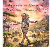 Bienvenue en Afrique du Sud, petit explorateur ! Un livre plein de couleurs pour emmener les enfants de 6 à 12 ans sur les traces des lions et des ... rues animées du Cap et au cœur des traditions