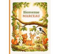 Bienvenue Marceau - Livre prénom personnalisé Fille 3-6 ans : Histoires animaux de la forêt (Livres pour enfants - Prénoms personnalisés)
