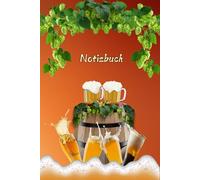 Bier Notizbuch Bierliebhaber Taschenbuch Biertrinker Tagebuch Liebhaber von Bier Hopfen und Malz Geschenkidee Bierbrauer Biergarten Bierverkostung ... Brauerei Biersorten Braumeister 03C14