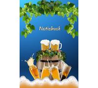 Bier Notizbuch Bierliebhaber Taschenbuch Biertrinker Tagebuch Liebhaber von Bier Hopfen und Malz Geschenkidee Bierbrauer Biergarten Bierverkostung ... Brauerei Biersorten Braumeister 03C08