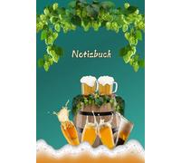 Bier Notizbuch Bierliebhaber Taschenbuch Biertrinker Tagebuch Liebhaber von Bier Hopfen und Malz Geschenkidee Bierbrauer Biergarten Bierverkostung ... Brauerei Biersorten Braumeister 03C10