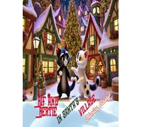 Bif and Bertie in Santa's village (The adventures of Bif, the friendly cat)