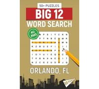 BIG 12 Word Search - Orlando, FL. Edition: Word Searches About All Things Orlando, the University of Central Florida, Campus, Food, Landmarks, Sports, ... Perfect for Gifts, Vacations, Holidays