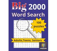 Big 2000 word search 100 puzzles Adults, teens, seniors: Large word search with 2000 words 100 puzzles, Animals to Holiday, Sports to Historical People great for gifts, holiday or just relaxing