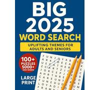 BIG 2025 Word Search for Adults And Seniours: 100+ Uplifting Word Search Puzzles for Adults and Seniors