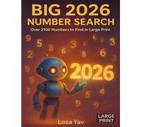 BIG 2026 Number Search: Large Print Puzzle Book for Adults & Seniors with Over 2100 Numbers to Find The Ultimate Brain Game for 2026