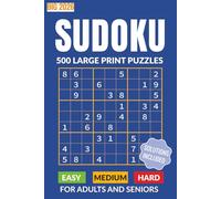 Big 2026 Sudoku - 500 Large Print Puzzle Book for Adults & Seniors. Easy, Medium and Hard Levels with Solutions.: The Ultimate Sudoku Book. Clean Layout - 2 Puzzles Per Page