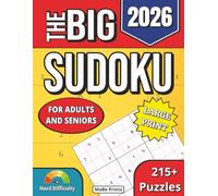 Big 2026 Sudoku Book for Adults and Seniors - Hard Difficulty: Large Print Sudoku | 8.5 x 11 Inches, 215+ Original Puzzles | to Train Your Brain and Relax (Stress-Free Sudoku Collection)