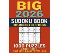 Big 2026 Sudoku Book For Adults And Seniors: Train Your Brain with 1,000 Large Print Sudoku Puzzles - Easy to Very Hard Levels Included