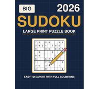 Big 2026 Sudoku Puzzle Book for Adults: 180 Large Print Puzzles from Easy to Expert with Full Solutions