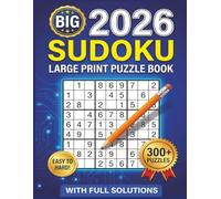 BIG 2026 Sudoku Puzzle Book For Adults: 300+ Easy to Hard Puzzles | Large Print Brain Games With Solutions | Fun & Relaxing Mind Training