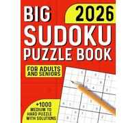 Big 2026 Sudoku Puzzle Book for Adults and Seniors: +1000 Medium to Hard Large Print Sudoku Puzzles with Solutions - Tons of Challenges for Your Brain