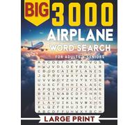 BIG 3000 AIRPLANE WORD SEARCH FOR ADULTS & SENIORS: Large Print Word Find · Easy-to-Read 8.5×11 · Airplane & Aviation Themes with Solutions