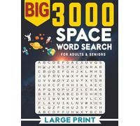 BIG 3000 SPACE WORD SEARCH FOR ADULTS & SENIORS: Large Print Word Find · Easy-to-Read 8.5×11 · Space & Astronomy Themes with Solutions