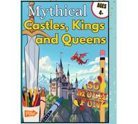 BIG A4 - COLOURING BOOK | CHILDREN 4+ | Mythical CASTLES, KINGS and QUEENS | Fantasy Colouring Adventure with Dragons, Wizards, Knights & Princesses: ... & Magic (Fun Colouring Books For Kids)