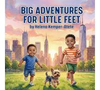 Big Adventures for Little Feet: A Fun New York City Adventure About Shapes, Colors, and Numbers