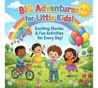 BIG Adventures for Little Kids: A Super Fun Coloring Book Full of Smiles, Play & Happy Moments