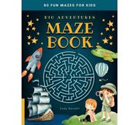 Big Adventures Maze Book: Over 80 Fun Mazes for Kids Ages 4-8
