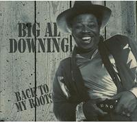 Big' Al Downing - Back to My Roots