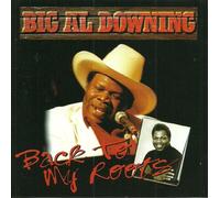 Big Al Downing - BackToMyRoots