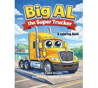 Big Al the Super Trucker: A Coloring Book