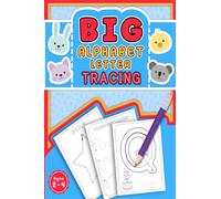 Big Alphabet Letter Tracing: Big Letter Tracing for Preschoolers and Toddlers ages 2-4 Homeschool. Toddler Tracing Pencil Control