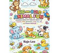 Big and Bold Animal Fun: Coloring Book for Toddlers and Preschoolers Ages 1-3 | Insects, Wild, Domestic, Land, Sea, Air, and Farm Animals