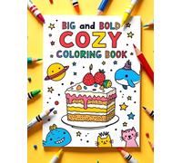Big and Bold Cozy Coloring Book for Kids: 40 Fun Worksheets with Cute Animals, Fantasy & Space Themes - Tracing, Counting, Mazes, and Pattern Games for Toddlers & Preschoolers (Ages 3-6)