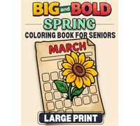 Big and Bold SPRING Coloring Book for Seniors Large Print: 40 Easy Pages with Flowers, Animals & Nature for Low Vision, Arthritis, Tremors & Relaxing Stress Relief