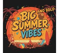 Big and Bold Summer Vibes Coloring Book: Bold and Easy Coloring Book for Kids, Teens, & Adults featuring ,Fun Coloring Pages With Summer Themed