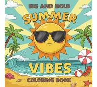 Big and Bold Summer Vibes Coloring Book: Bold and Easy Coloring Book for Kids, Teens, & Adults featuring Fun Summer Designs