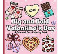 Big and Bold Valentine’s Day: A Cute and Easy Coloring Book with Simple Designs (Big & Bold)