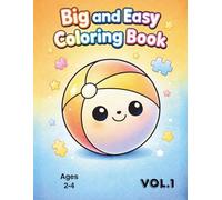 Big and Easy Coloring Book for Toddlers Ages 2-4: Simple Everyday Objects and Fun Toys to Color | 20 Large Beginner Pages | Extra Bold Lines | Single-Sided Pages (EASY Coloring Book Ages 2-4)