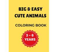 BIG AND EASY CUTE ANIMAL COLORING BOOK FOR KIDS AGES 3-6