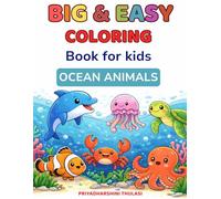 Big and Easy Ocean Animals Coloring Book for Kids Ages 3-6: Simple and Cute Sea Creatures Coloring Pages with Dolphin, Turtle, Octopus, Crab and More ... Preschool Kids (Big and Easy Coloring Books)