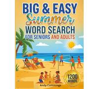 Big and Easy Summer Word Search For Seniors and Adults: Boost Your Brain Power with 100 Large Print Summer-Themed Puzzles