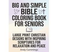 Big and Simple Bible Coloring Book for Seniors: Large Print Christian Designs with Inspiring Scriptures for Relaxation and Peace