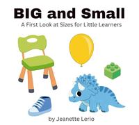 BIG and Small: A First Look at Sizes for Little Learners
